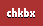 chkbx, pronounced checkbox